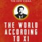 The World According to XI: Everything You Need to Know about the New China