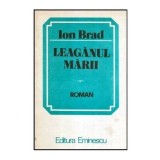 Ion Brad - Leaganul Marii - Roman - 114177