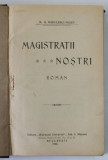MAGISTRATII NOSTRI , roman de N.G. RADULESCU - NIGER , 1908
