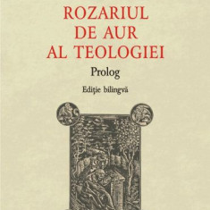 Rozariul de aur al teologiei (Prolog) – Pelbart din Timisoara (editie bilingva)