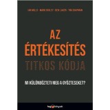 Az &eacute;rt&eacute;kes&iacute;t&eacute;s titkos k&oacute;dja &ndash; Mi k&uuml;l&ouml;nb&ouml;zteti meg a győzteseket? - Ian Mills &ndash; Mark Ridley &ndash; Ben Laker &ndash; Tim Chapman