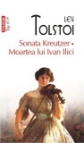 Sonata Kreutzer, Moartea lui Ivan Ilici - Lev Tolstoi - Beletristica