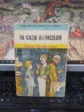 Ionel Teodoreanu, &Icirc;n casa bunicilor, Biblioteca pentru toți copii nr. 64, editura Ion Creangă, București 1979, 203