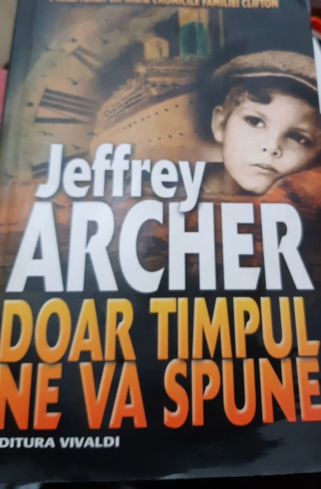 DOAR TIMPUL NE VA SPUNE JEFFREY ARCHER