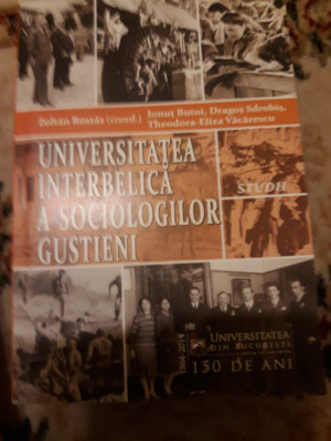 Zoltan Rostas (coord.) - Universitatea interbelică a sociologilor gustieni foto