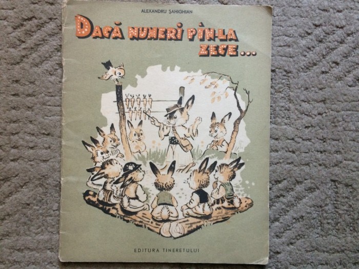 daca numeri pan-la zece alexandru sahighian carte copii ilustratii dem demetrescu ed. tineretului 1962 RPR