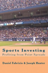 Sports Investing: Profiting from Point Spreads: Finding Value in the Sports Marketplace foto