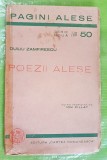 2715-Carte editie veche-Duliu Zamfirescu-Poezii alese ingrijita Ion Pillat interbelica. Marimi 19_13cm, 49 pagini.