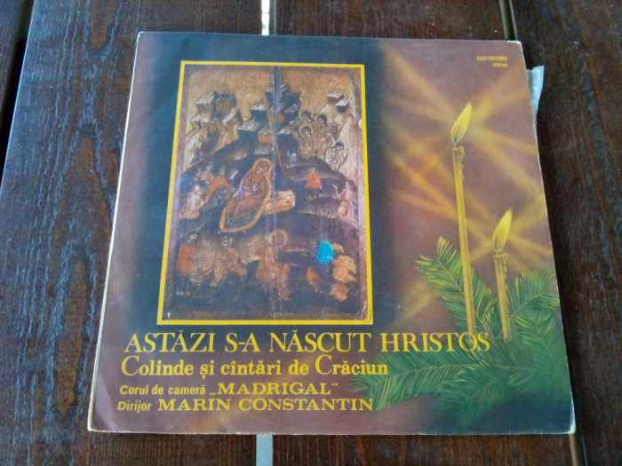 ASTAZI S-A NASCUT HRISTOS - Madrigal -Colinde si Cantari de Craciun - disc vinil