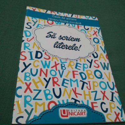 SA SCRIEM LITERELE -CAIET DE ROMANA foto