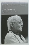 FREEDOM FROM THE KNOWN by J. KRISHNAMURTI , 1969