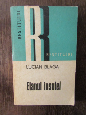 ELANUL INSULEI -LUCIAN BLAGA foto