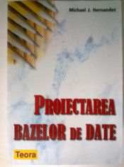 Michael J. Hernandez - Proiectarea bazelor de date foto