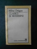 MIHAI DRAGAN - CLASICI SI MODERNI