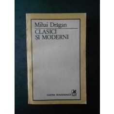 MIHAI DRAGAN - CLASICI SI MODERNI