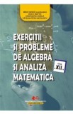 Exercitii si probleme de algebra si analiza matematica cls 12 - Mihai Haivas