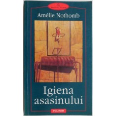 Igiena asasinului &ndash; Amelie Nothomb