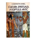 Constantin Daniel - Cultura spirituala a Egiptului Antic - 113961
