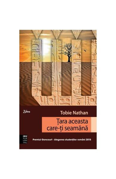 Țara aceasta care-ți seamănă (RESIGILAT) - Paperback brosat - Tobie Nathan - IBU Publishing