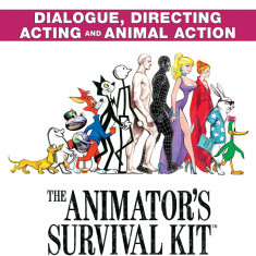 The Animator's Survival Kit: Dialogue, Directing, Acting and Animal Action | Richard E. Williams