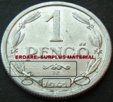 Cumpara ieftin Moneda istorica 1 PENGO - UNGARIA FASCISTA, anul 1941 *cod 1987 EROARE: SURPLUS, Europa, Aluminiu