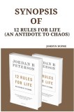 Synopsis Of: 12 Rules For Life (An Antidote To Chaos)