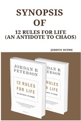 Synopsis Of: 12 Rules For Life (An Antidote To Chaos) foto