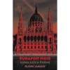 Budapest Noir - Ilona Gets A Phone - Alison Langley