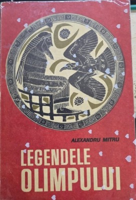 Legendele Olimpului - Alexandru Mitru (editia a II-a) foto