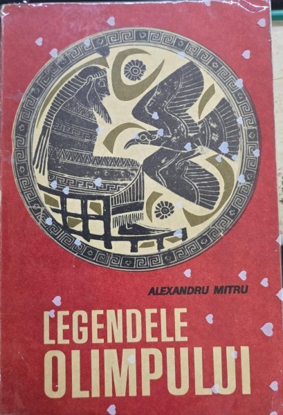 Legendele Olimpului - Alexandru Mitru (editia a II-a)