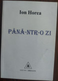ION HOREA: PANA-NTR-O ZI (VERSURI, editia princeps - 2017)