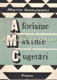 Aforisme, Maxime, Cugetari - Marin Voiculescu