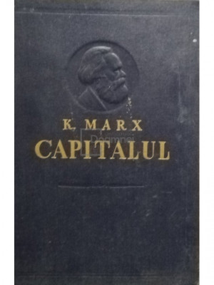 K. Marx - Capitalul, vol. III, partea I, cartea III-a (editia 1956) foto