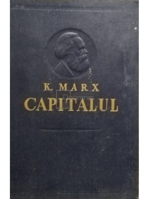 K. Marx - Capitalul, vol. III, partea I, cartea III-a (editia 1956)