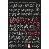 Időfut&aacute;r 7. - Az ellopott időg&eacute;p - Gimesi D&oacute;ra