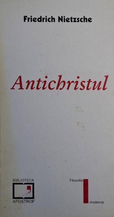 Antichristul &ndash; Friedrich Nietzsche