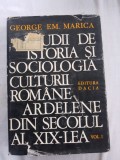 George em. marica-studii de istoria si sociologia culturii romane ardelene din secolul al19lea 1977
