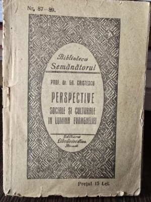 Perspective sociale si culturale in lumina Evangheliei - Gr. Cristescu foto
