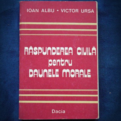 RASPUNDEREA CIVILA PENTRU DAUNELE MORALE - IOAN ALBU, VICTOR URSA foto