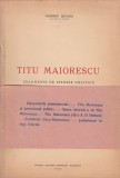 GEORGE JUVARA - TITU MAIORESCU ( FRAGMENTE DE ISTORIE POLITICA ) ( 1939 )