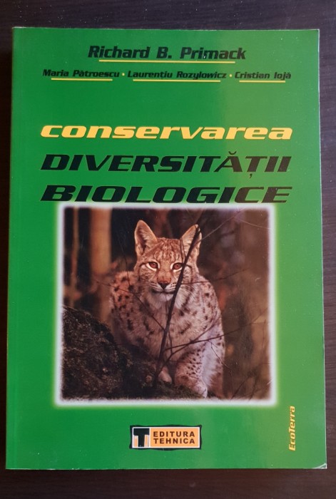 Conservarea diversității biologice - Richard B. Primack, Maria Pătroescu