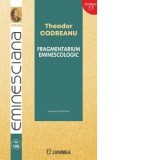 Fragmentarium eminescologic - Theodor Codreanu