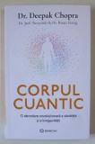 CORPUL CUANTIC , O ABORDARE REVOLUTIONARA A SANATATII SI A LONGEVITATII de DEEPAK CHOPRA ... BRIAN FERTIG , 2024 * MICI DEFECTE