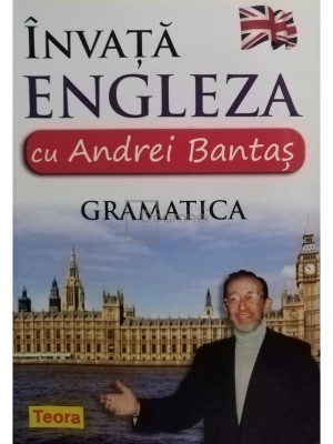 Andrei Bantas - Invata engleza - Gramatica (editia 2011) foto