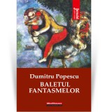 Cumpara ieftin Baletul fantasmelor - Dumitru Popescu