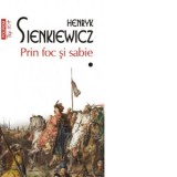 Prin foc si sabie. Vol I+II (editie de buzunar) - Henryk Sienkiewicz, Stan Velea