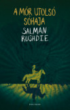 A M&oacute;r utols&oacute; s&oacute;haja - Salman Rushdie
