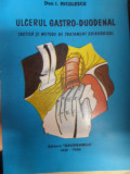 Ulcerul Gastro-duodenal Tactica Si Metode De Tratament Chirur - I.niculescu ,549072