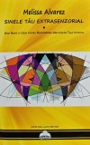 Carte Sinele Tau Extrasenzorial Melissa Alvarez 2014 Agni Mundi Brosata 236 Pagini Ezoterism Romana