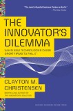 The Innovator&#039;s Dilemma: When New Technologies Cause Great Firms to Fail
